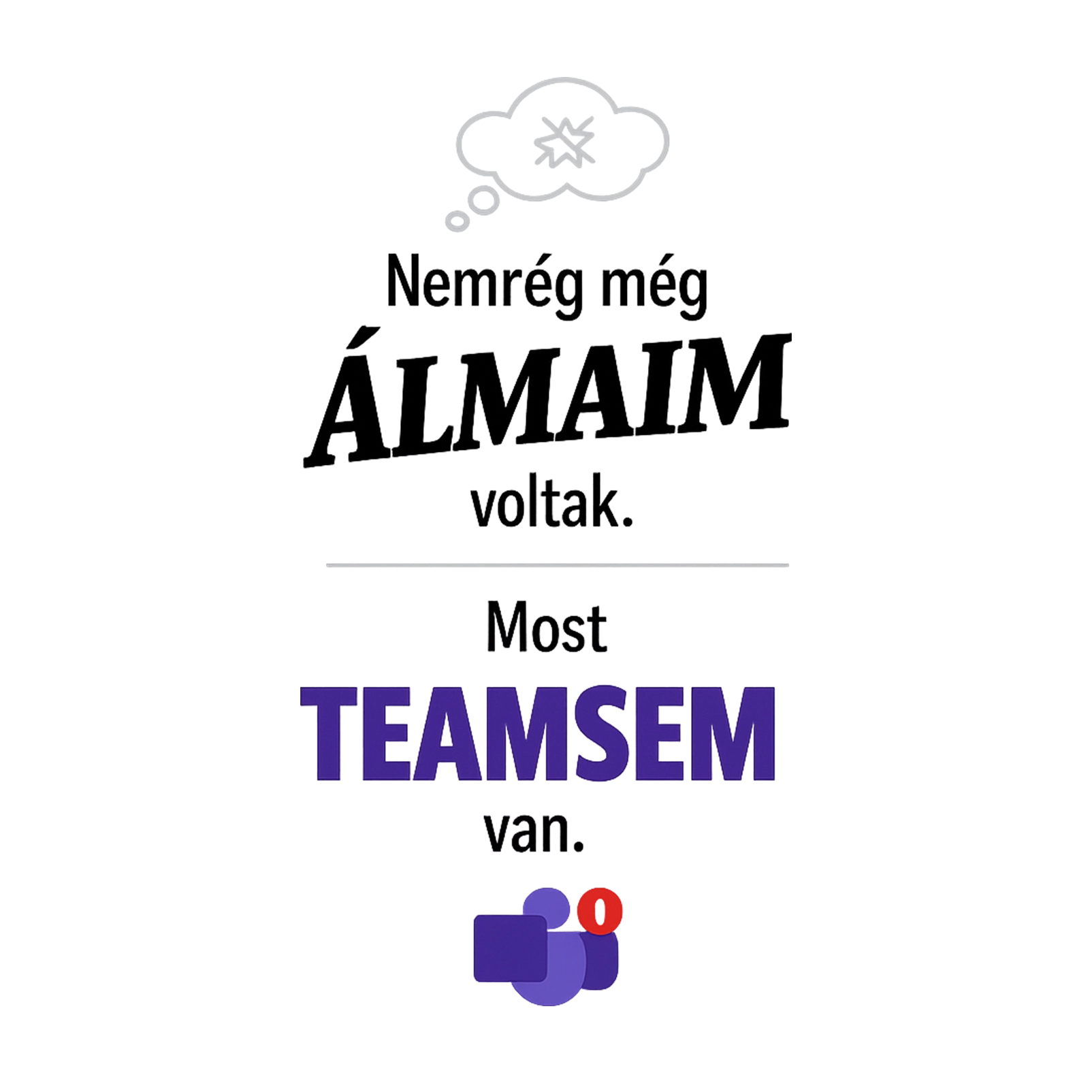 Nemrég még álmaim voltak - MAGYAR.webp